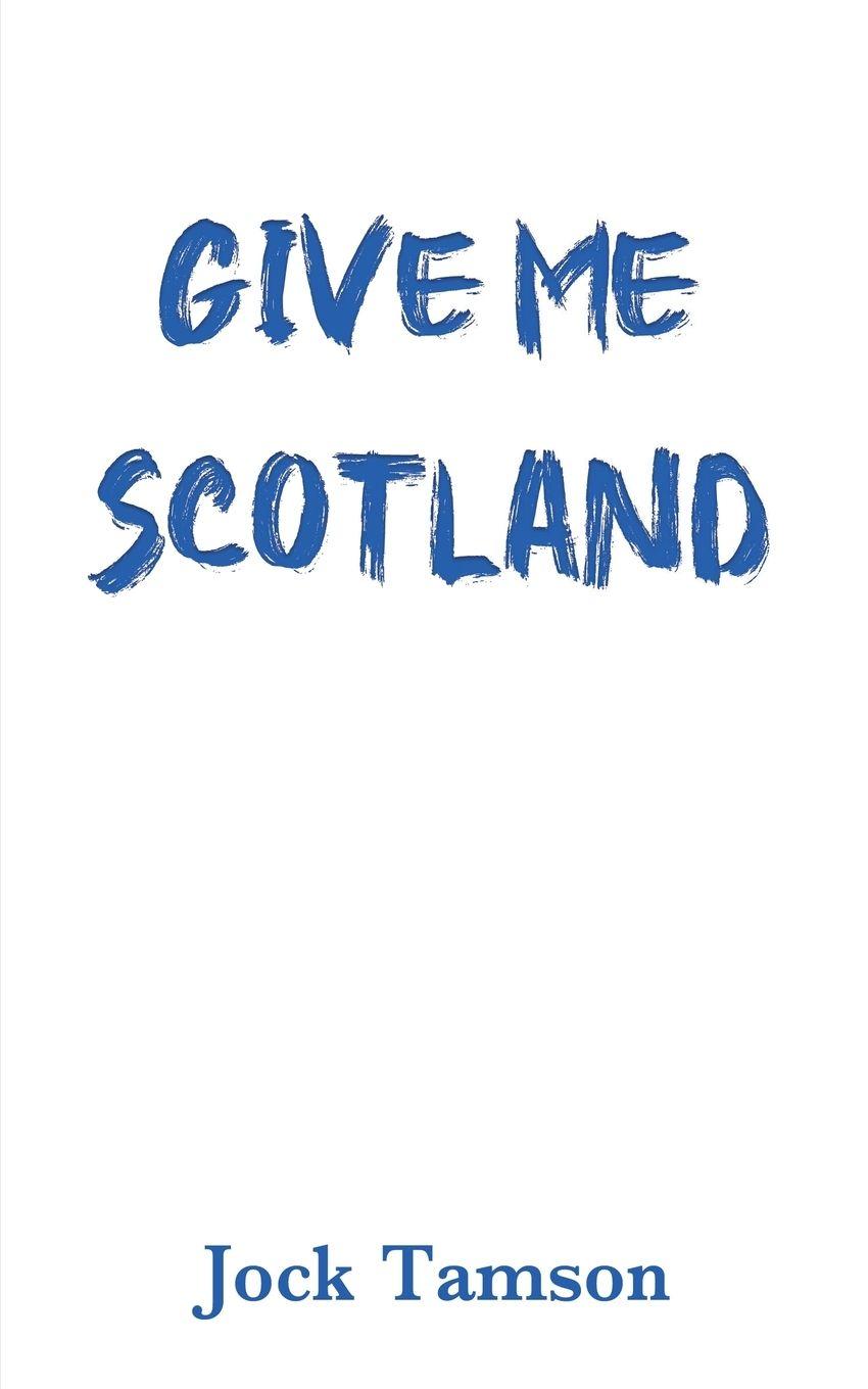 Vorderes Coverbild Give Me Scotland