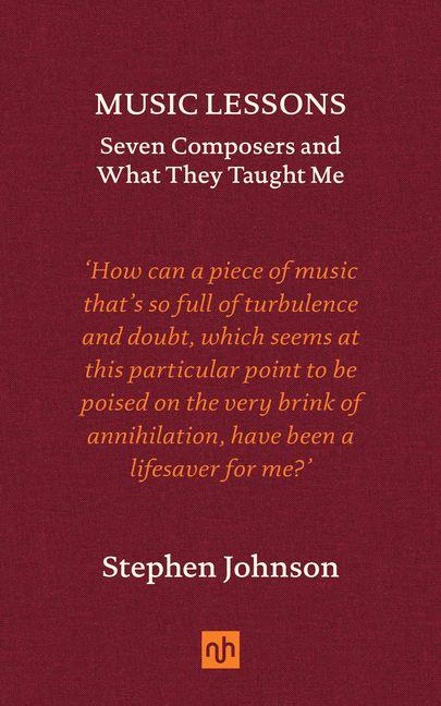 Vorderes Coverbild Music Lessons: Seven Composers and What They Taught Me