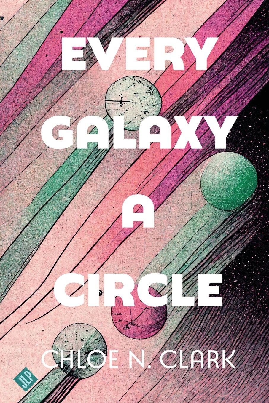 Vorderes Coverbild Every Galaxy a Circle