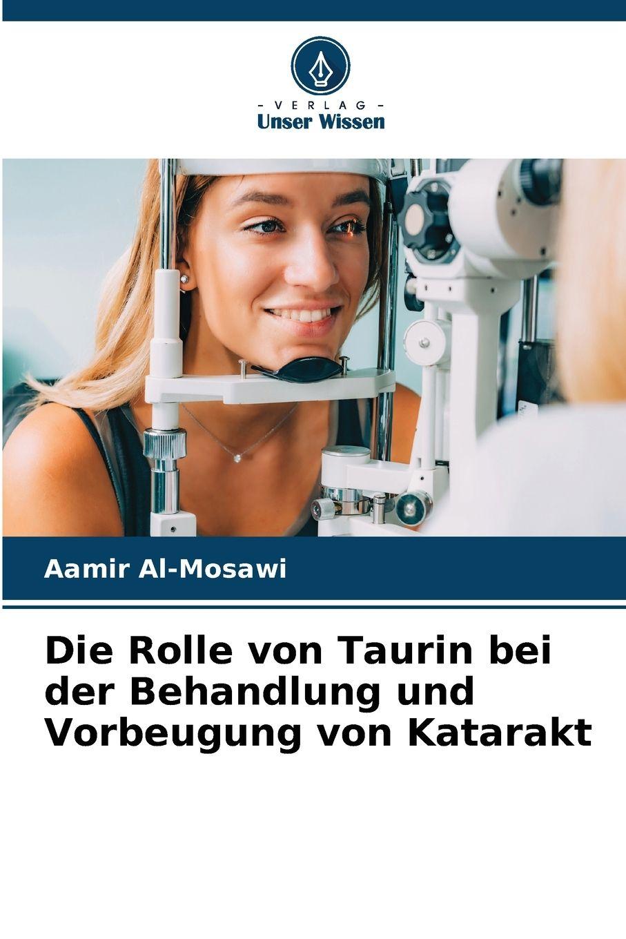Vorderes Coverbild Die Rolle von Taurin bei der Behandlung und Vorbeugung von Katarakt