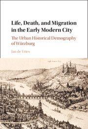Vorderes Coverbild Life, Death, and Migration in the Early Modern City
