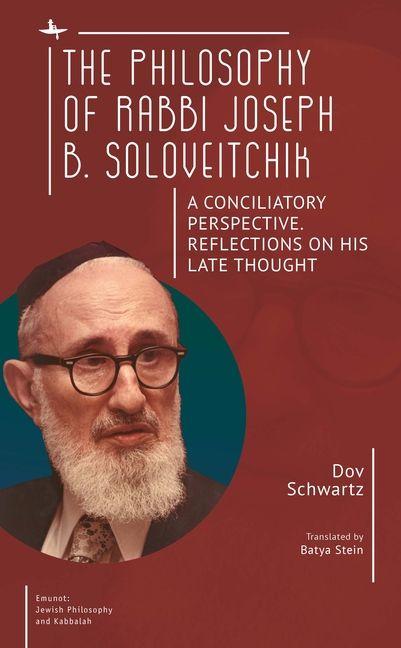 Vorderes Coverbild The Philosophy of Rabbi Joseph B. Soloveitchik