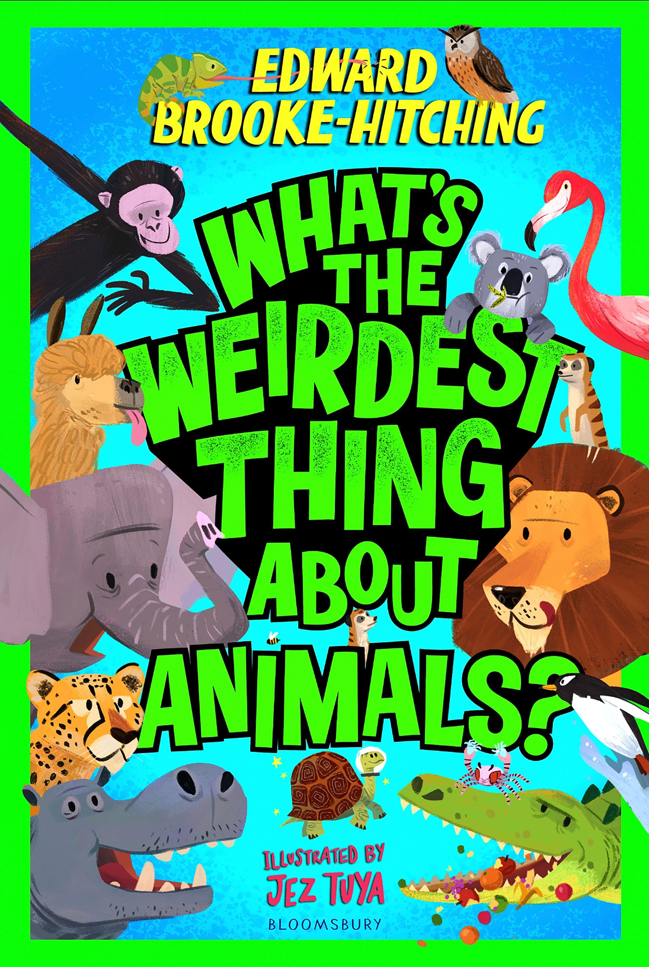 Vorderes Coverbild What's the Weirdest Thing About Animals?