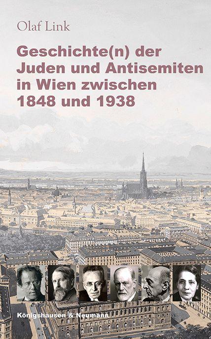 Vorderes Coverbild Geschichte(n) der Juden und Antisemiten in Wien zwischen 1848 und 1938