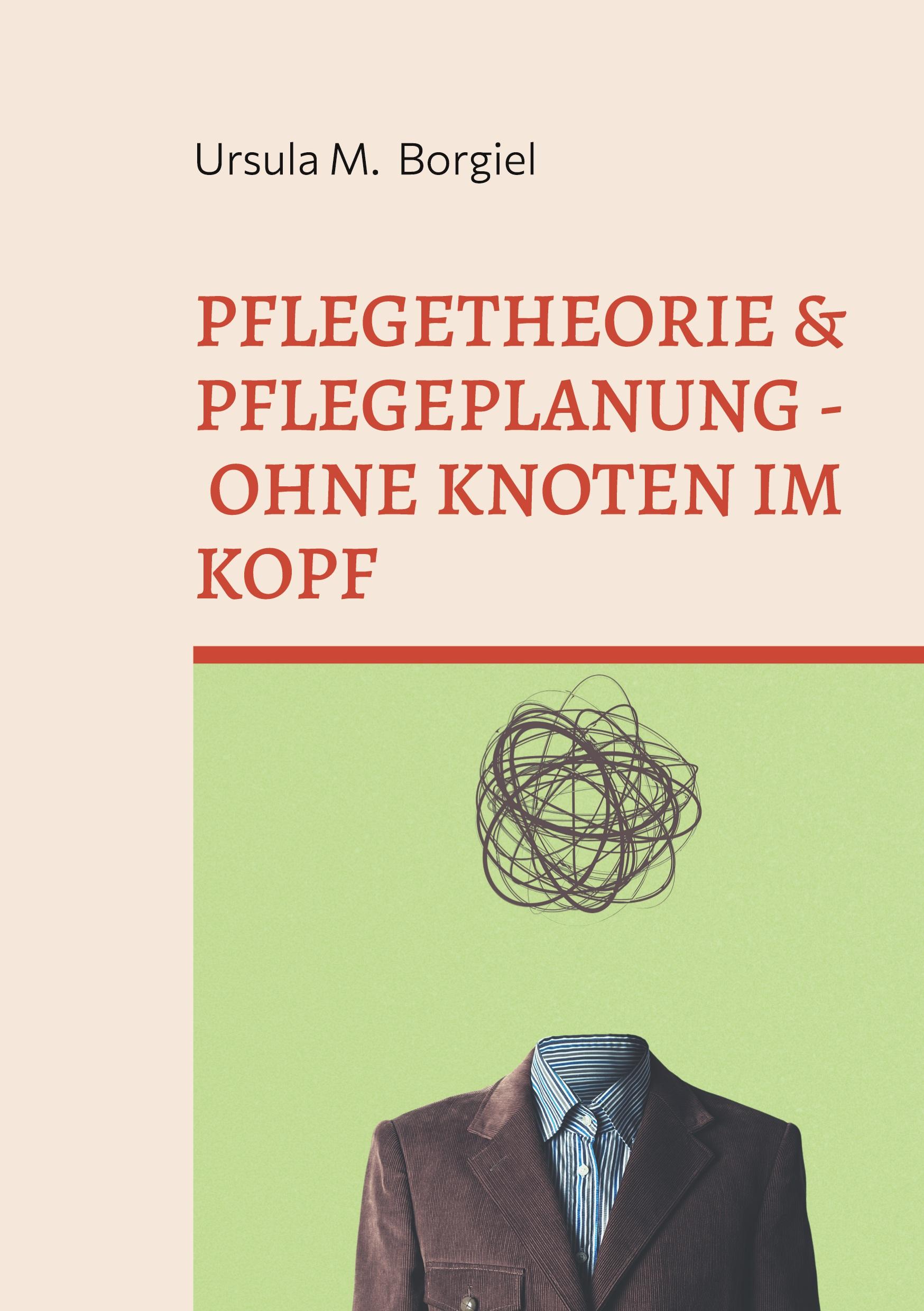 Vorderes Coverbild Pflegetheorie & Pflegeplanung - Ohne Knoten im Kopf