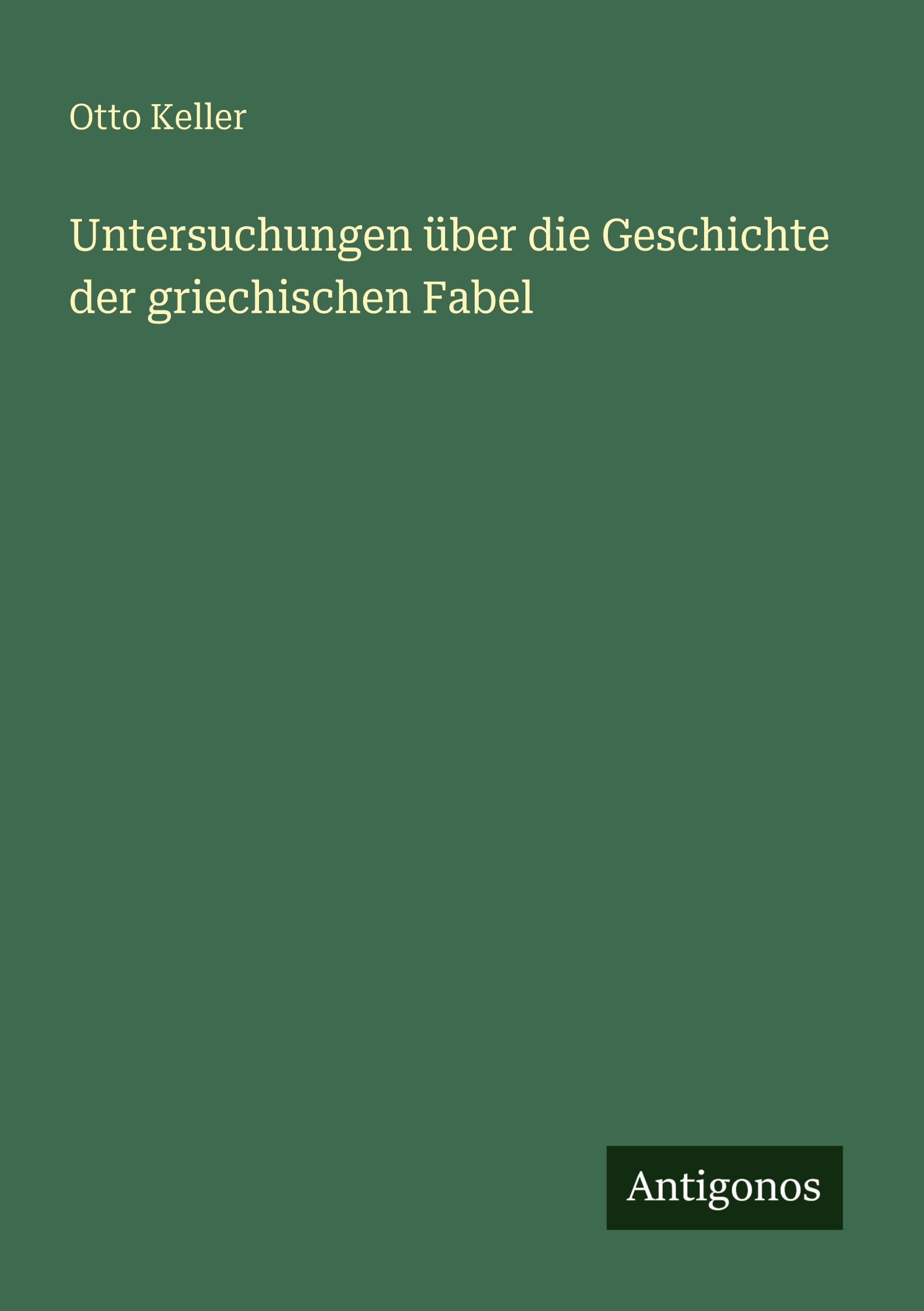 Vorderes Coverbild Untersuchungen über die Geschichte der griechischen Fabel