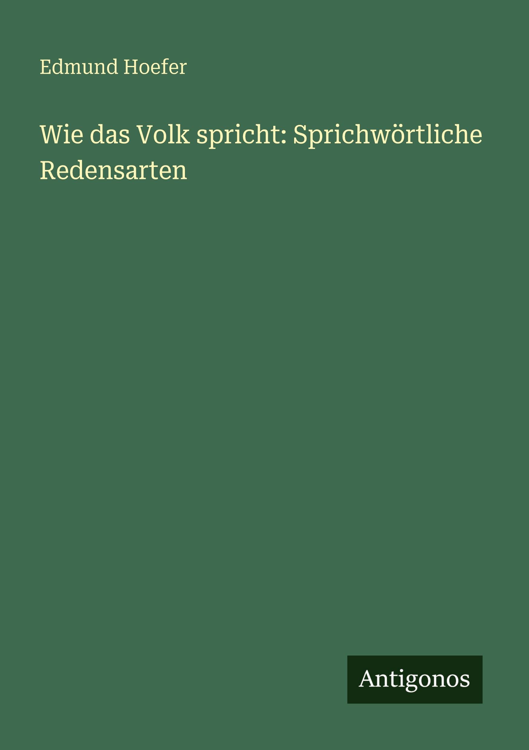 Vorderes Coverbild Wie das Volk spricht: Sprichwörtliche Redensarten