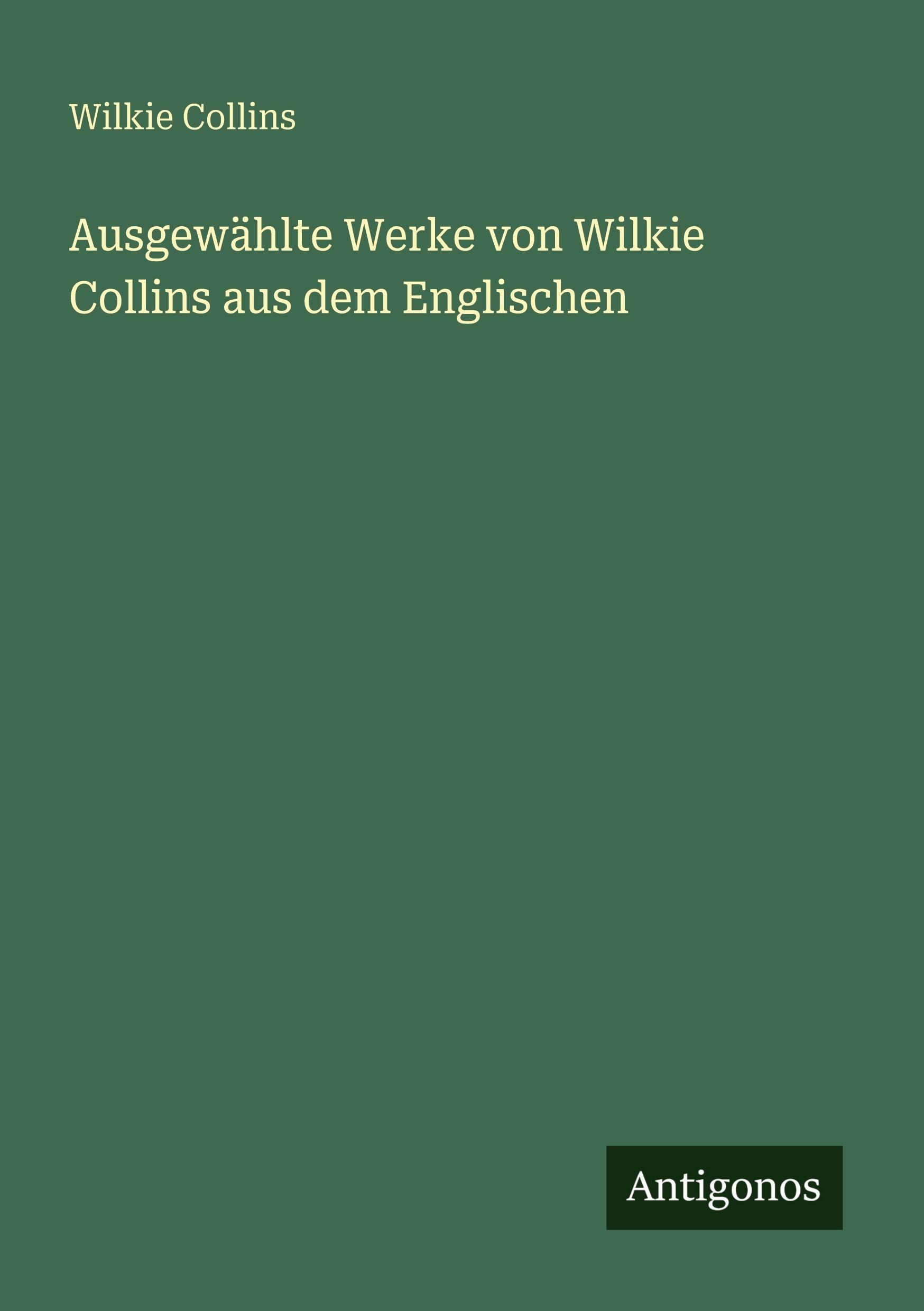 Vorderes Coverbild Ausgewählte Werke von Wilkie Collins aus dem Englischen