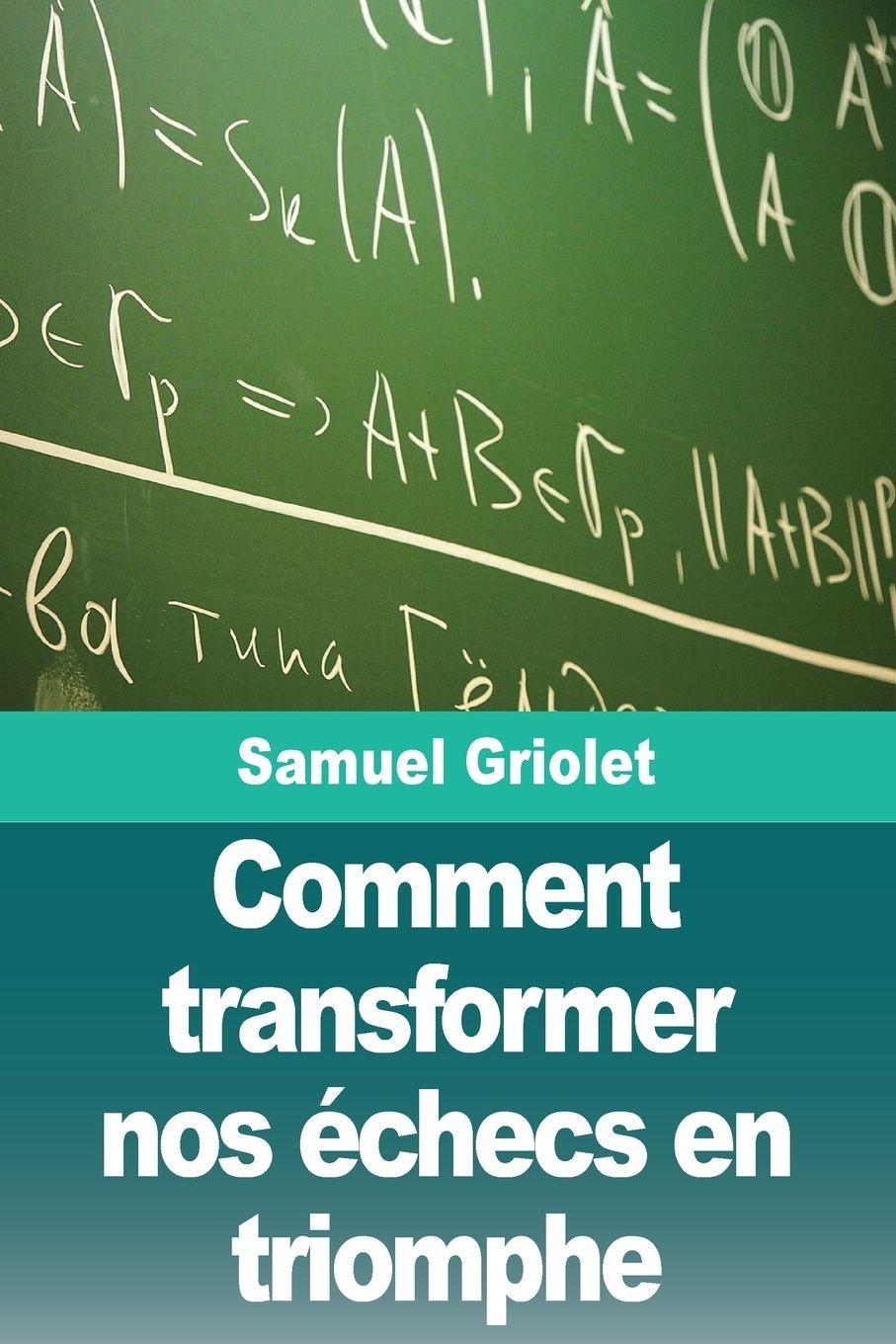 Vorderes Coverbild Comment transformer nos échecs en triomphe