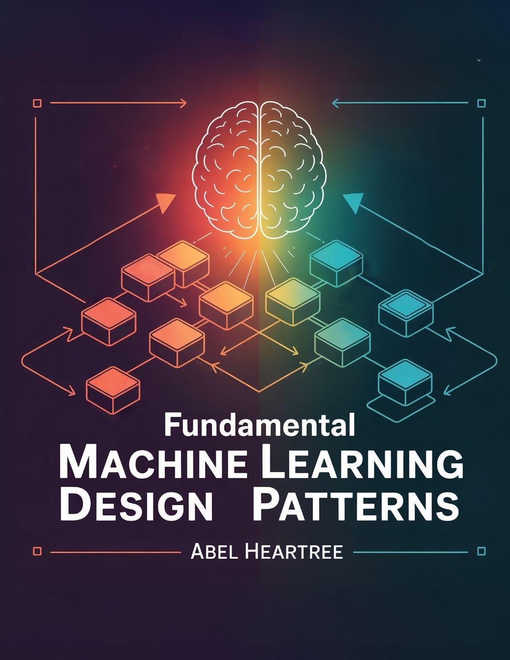 Vorderes Coverbild Fundamental Design Patterns for Machine Learning