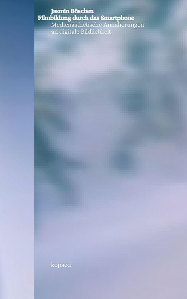 Vorderes Coverbild Filmbildung durch das Smartphone