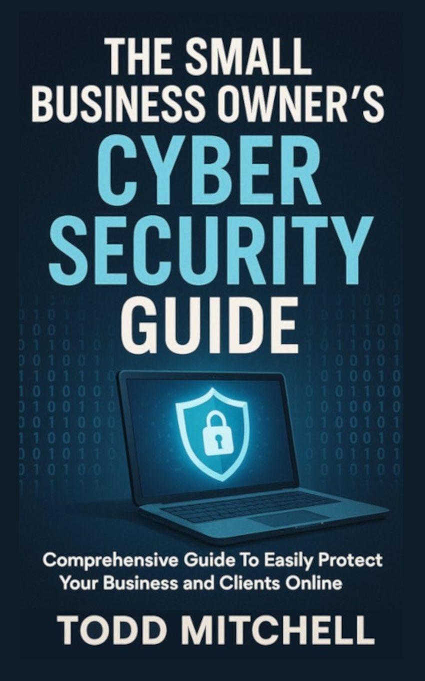 Vorderes Coverbild THE SMALL BUSINESS OWNER'S CYBERSECURITY GUIDE