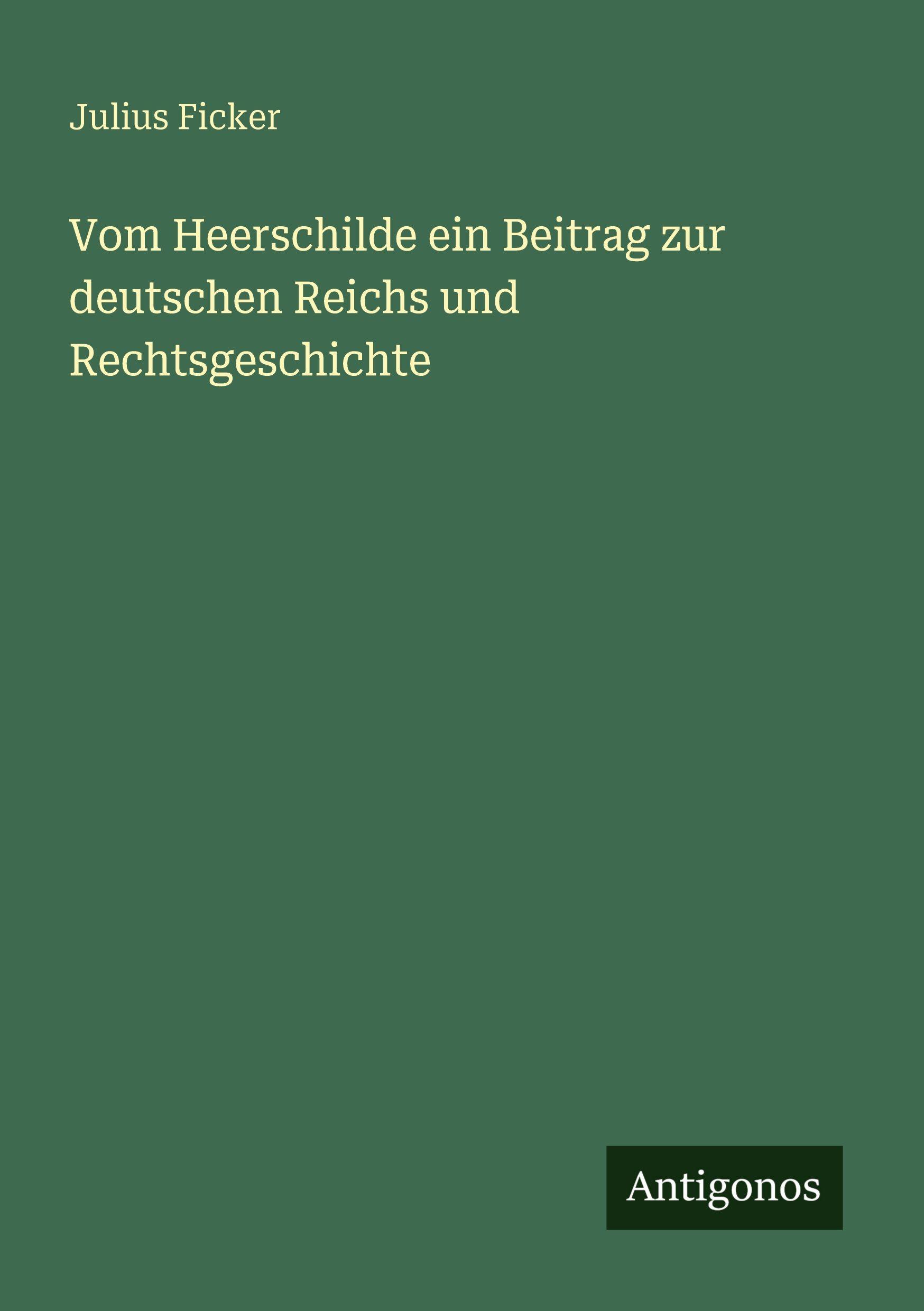 Vorderes Coverbild Vom Heerschilde ein Beitrag zur deutschen Reichs und Rechtsgeschichte