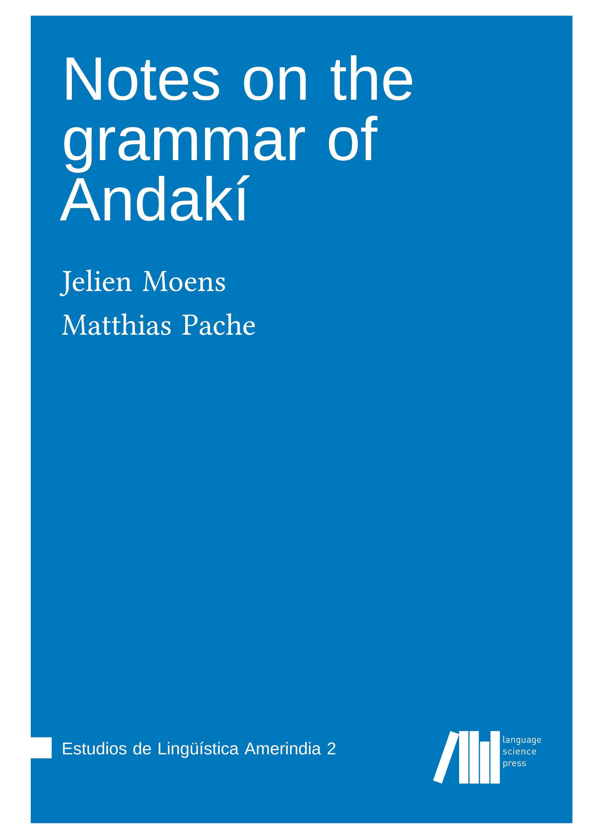 Vorderes Coverbild Notes on the grammar of Andakí