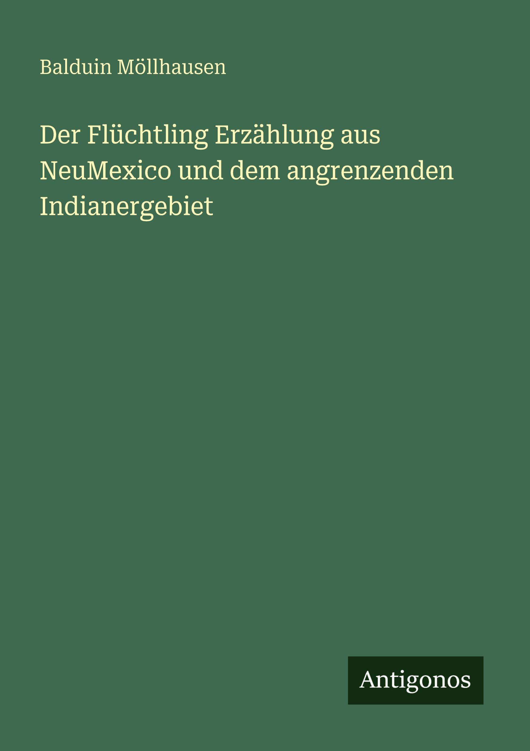 Vorderes Coverbild Der Flüchtling Erzählung aus NeuMexico und dem angrenzenden Indianergebiet