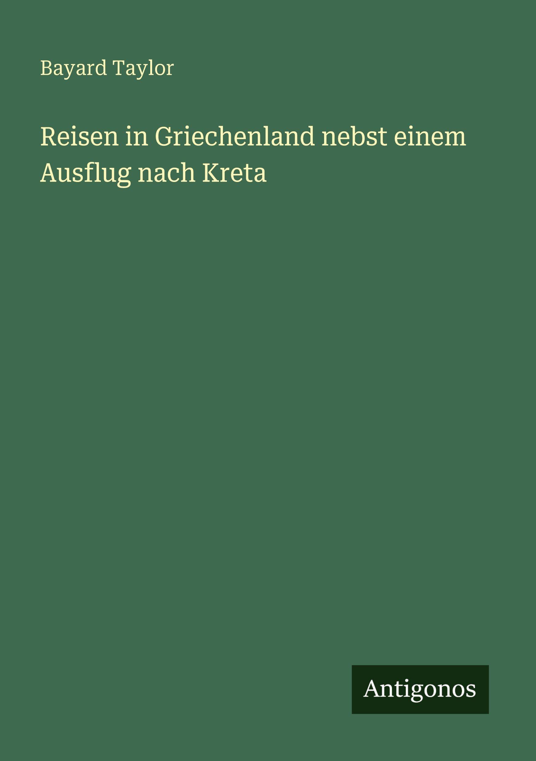 Vorderes Coverbild Reisen in Griechenland nebst einem Ausflug nach Kreta