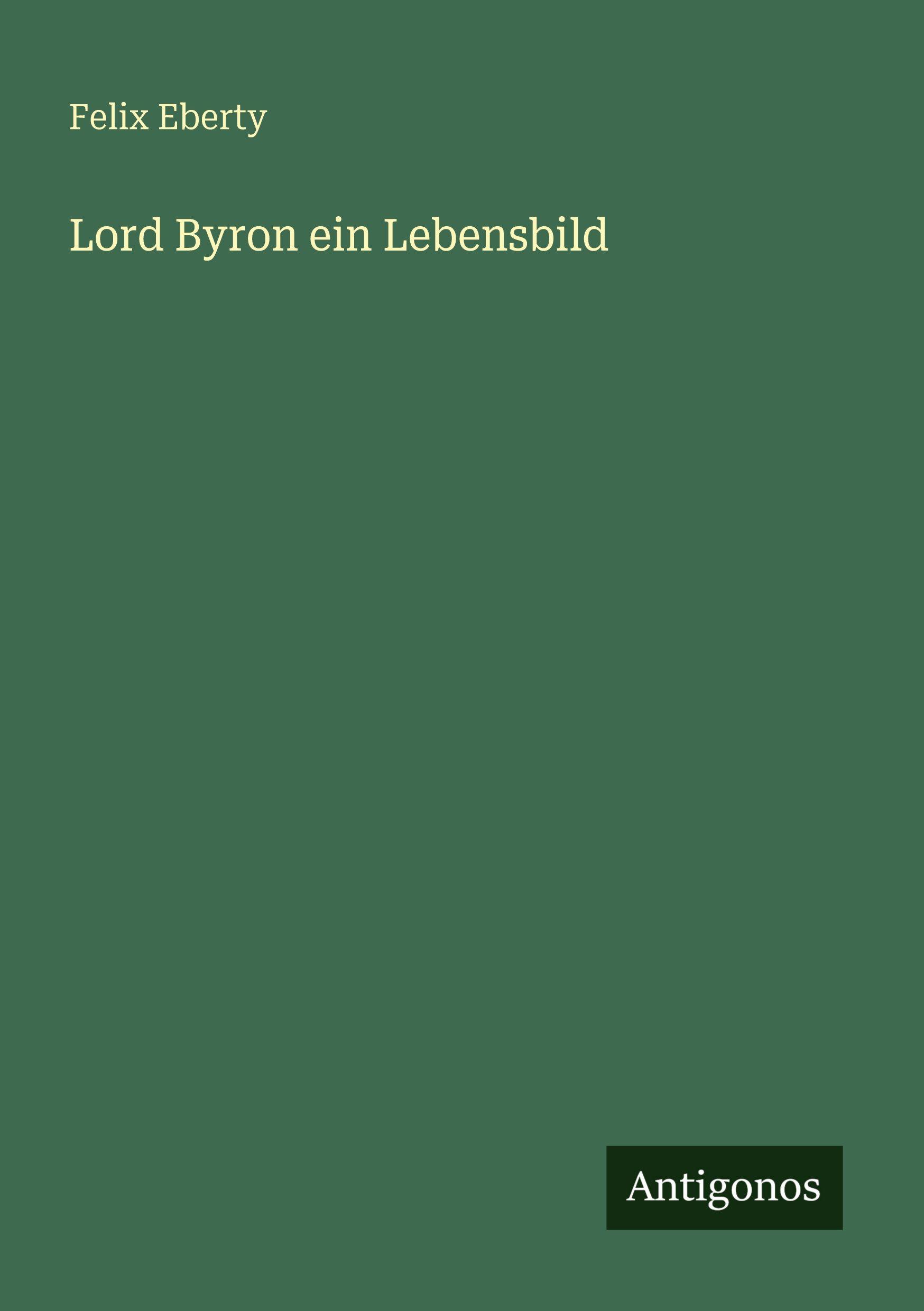 Vorderes Coverbild Lord Byron ein Lebensbild