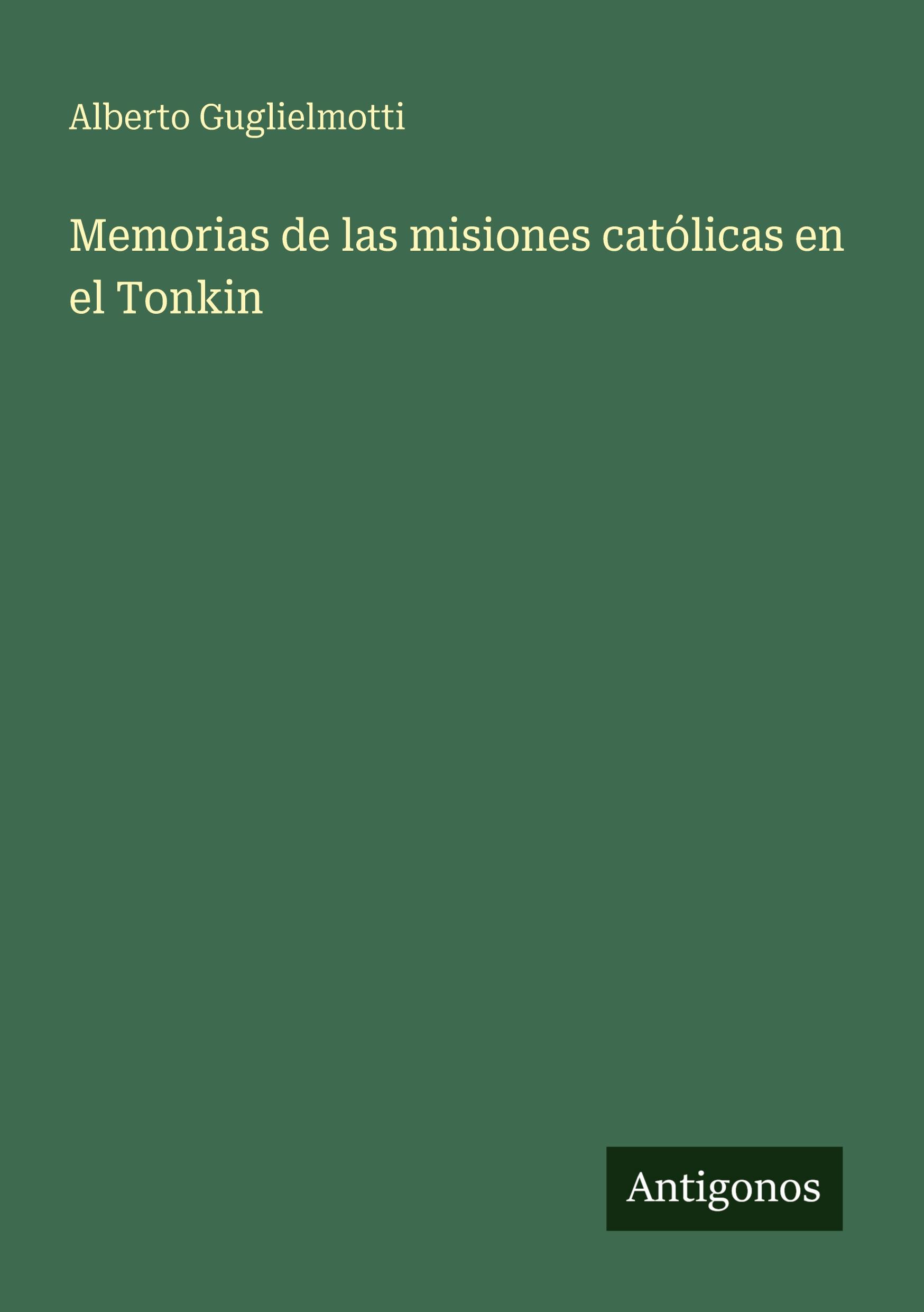 Vorderes Coverbild Memorias de las misiones católicas en el Tonkin