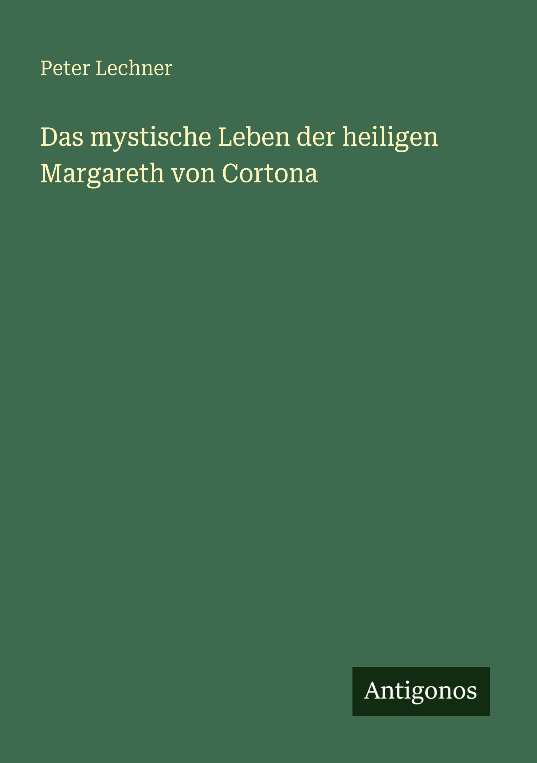 Vorderes Coverbild Das mystische Leben der heiligen Margareth von Cortona