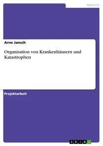 Vorderes Coverbild Organisation von Krankenhäusern und Katastrophen