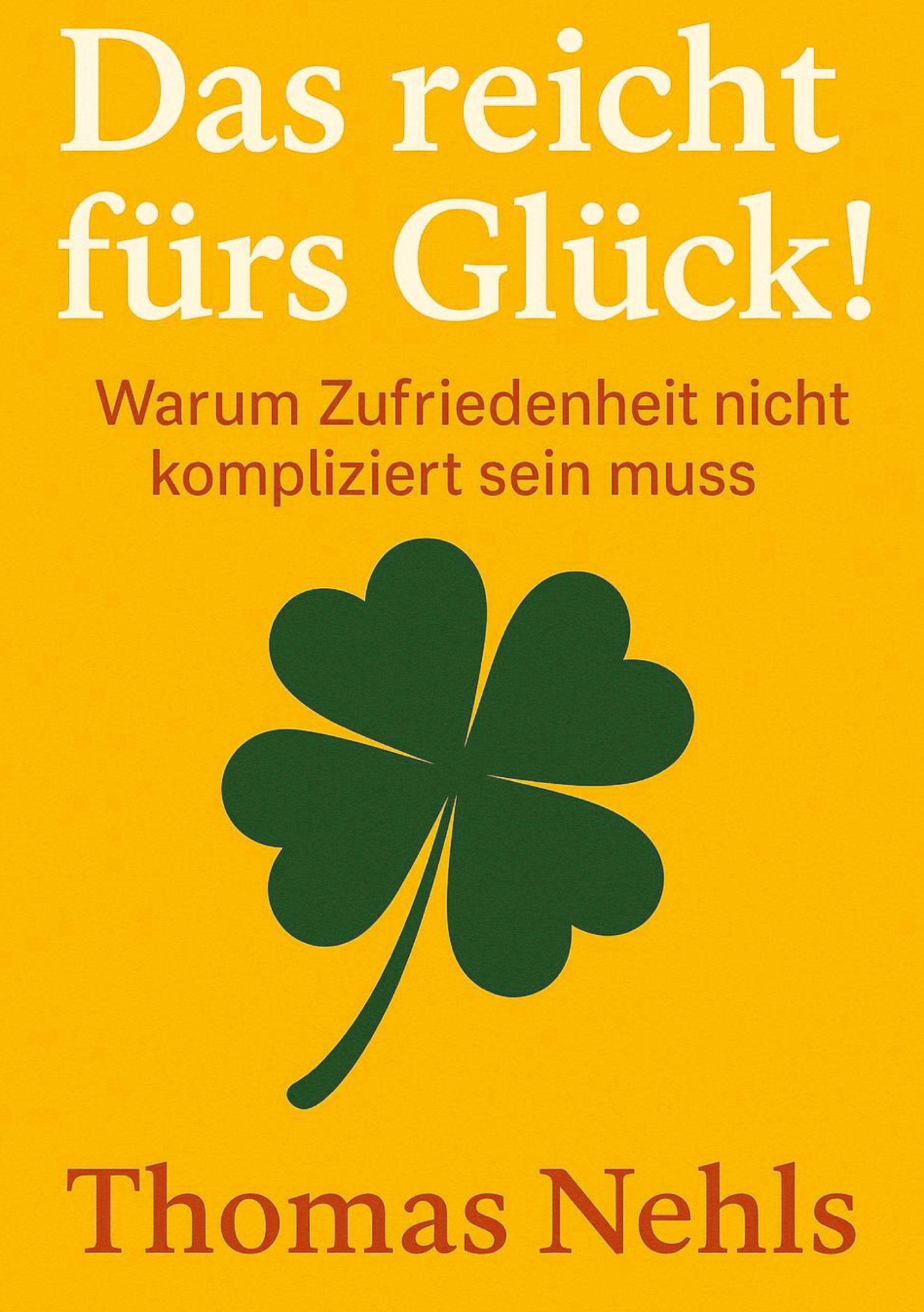 Vorderes Coverbild Das reicht fürs Glück!