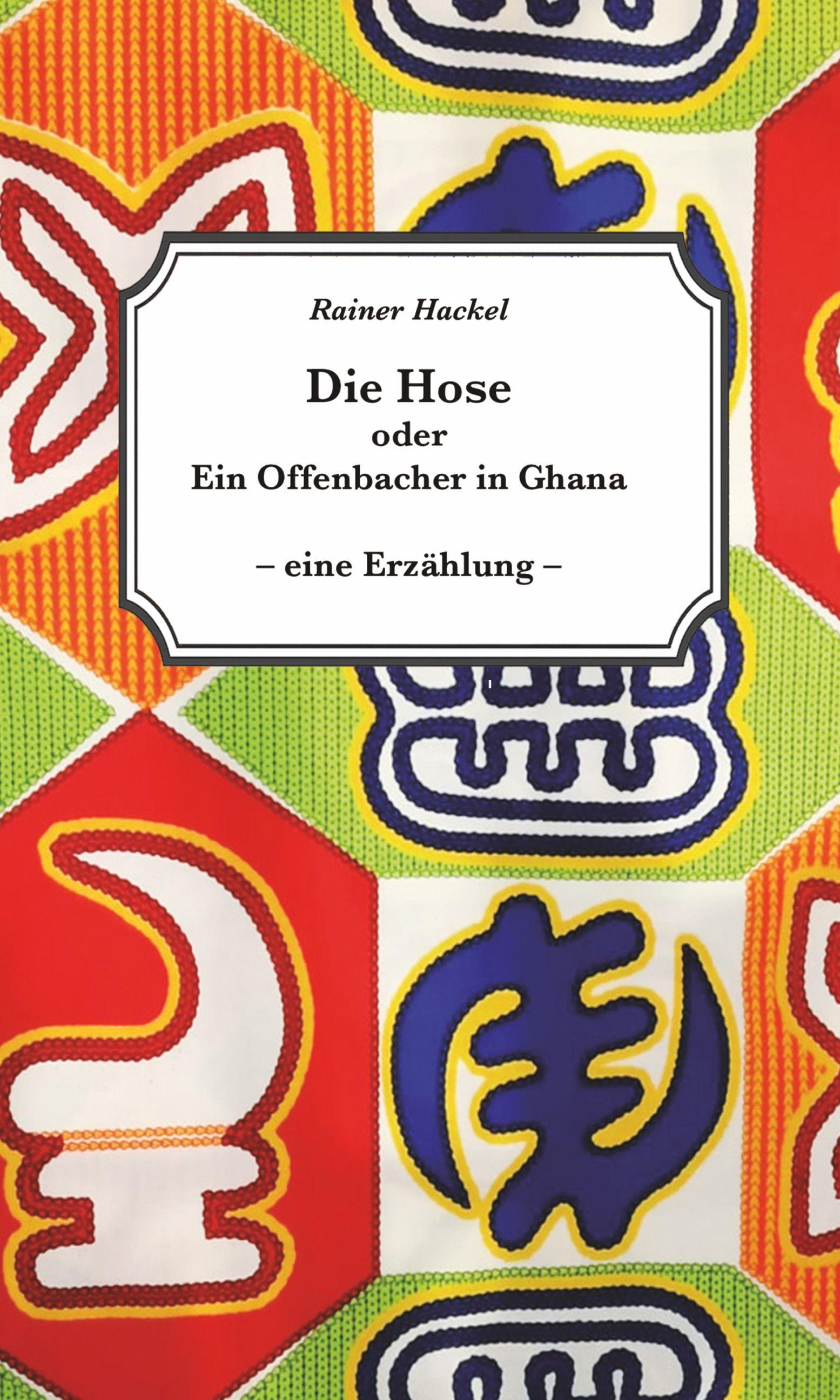 Vorderes Coverbild Die Hose oder Ein Offenbacher in Ghana