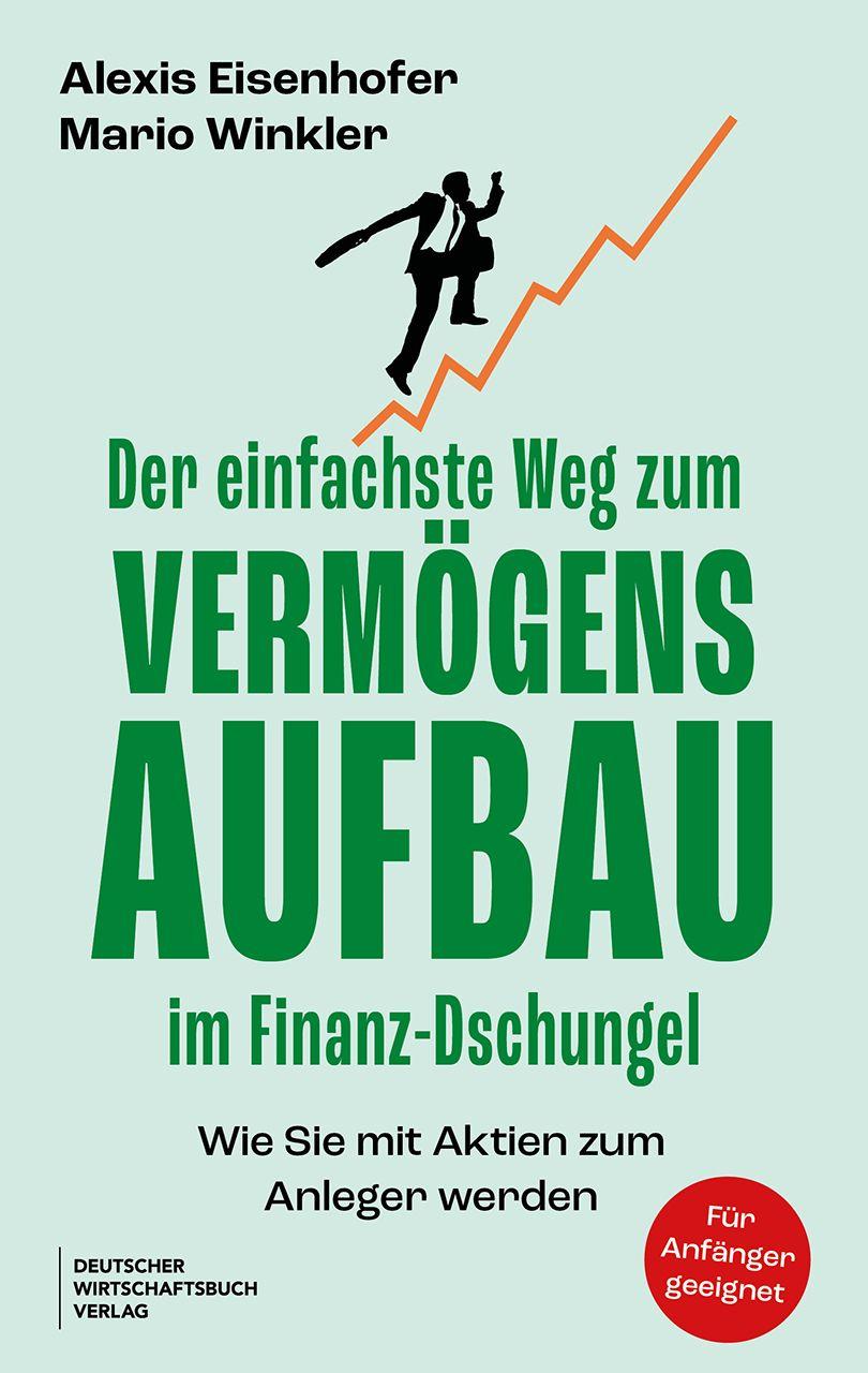 Vorderes Coverbild Der einfachste Weg zum Vermögensaufbau im Finanz-Dschungel