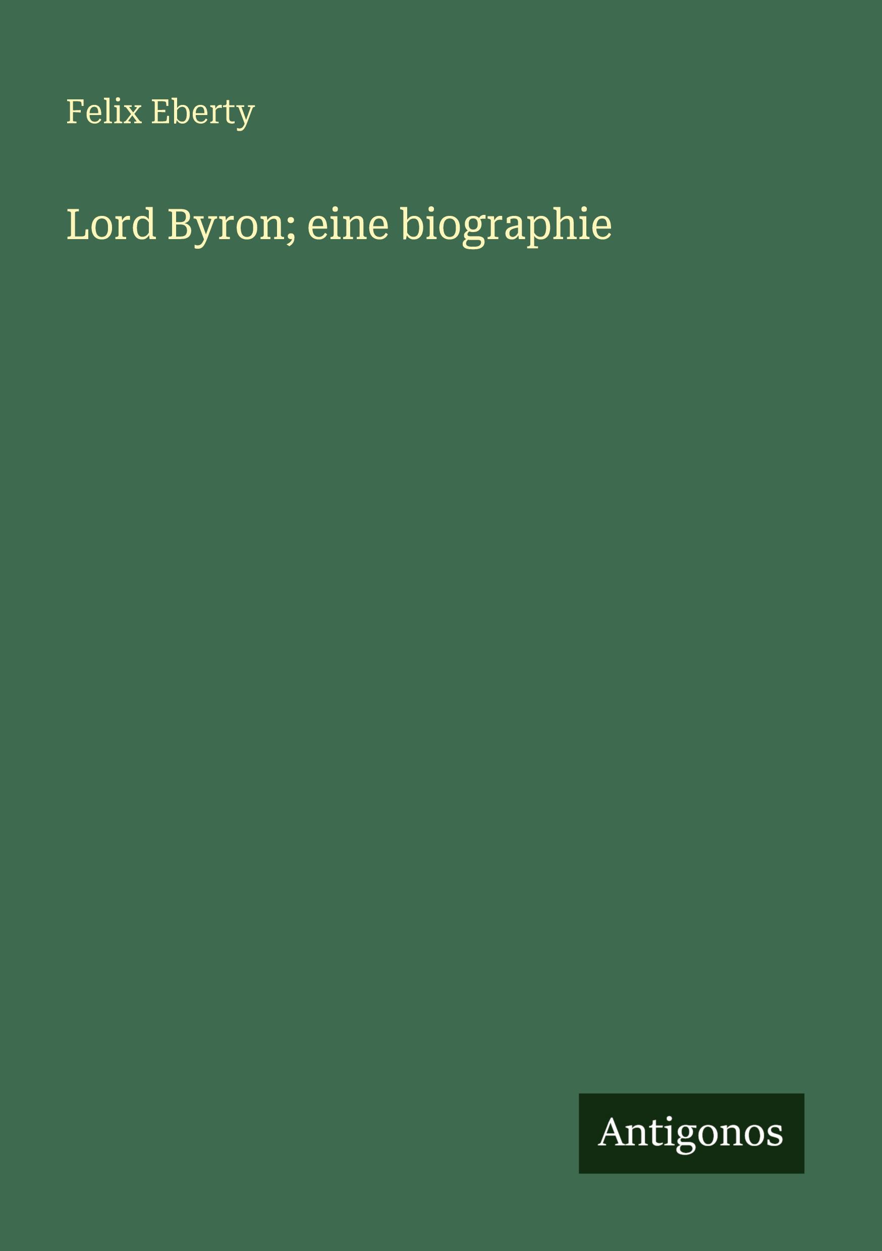 Vorderes Coverbild Lord Byron; eine biographie