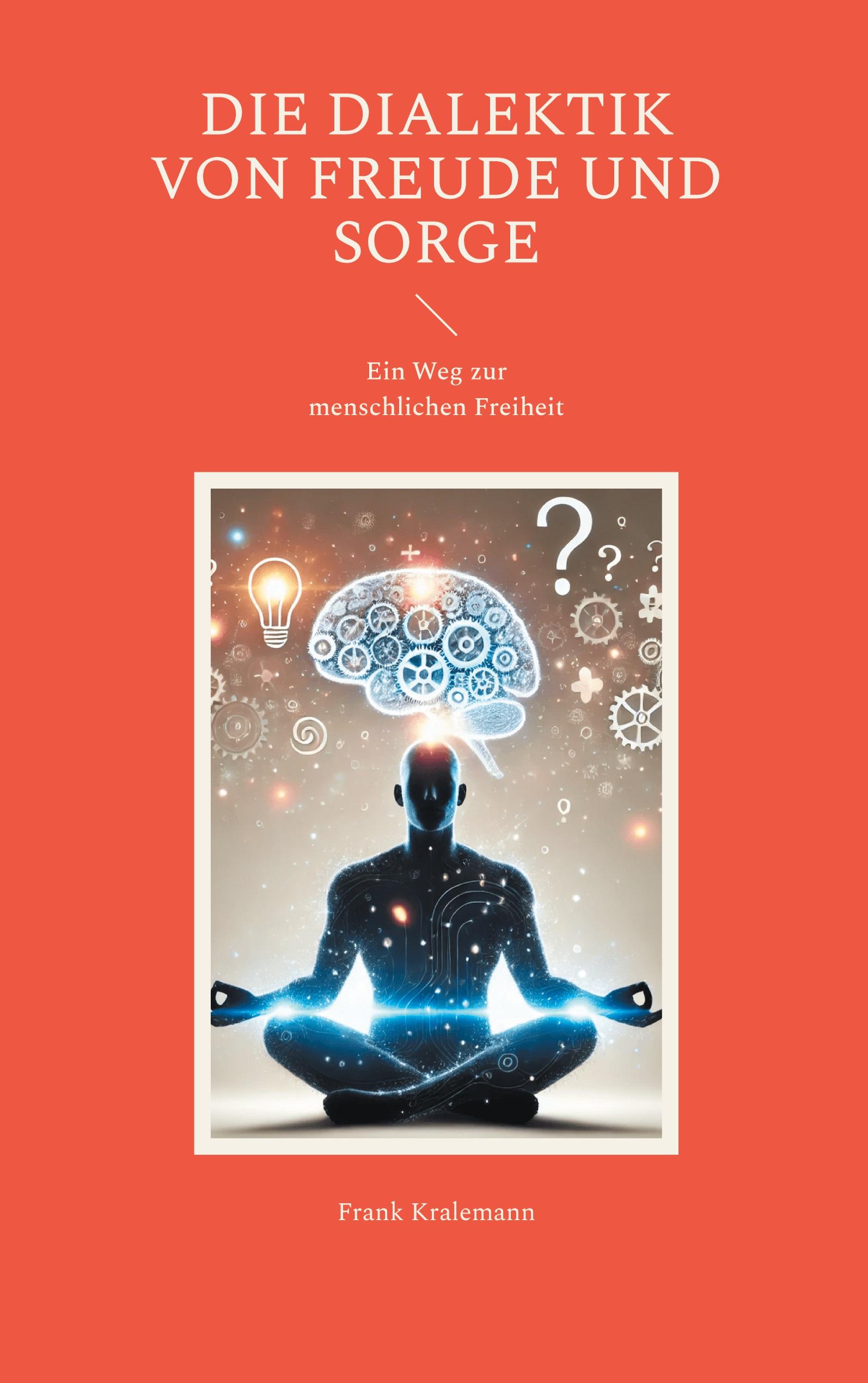 Vorderes Coverbild Die Dialektik von Freude und Sorge