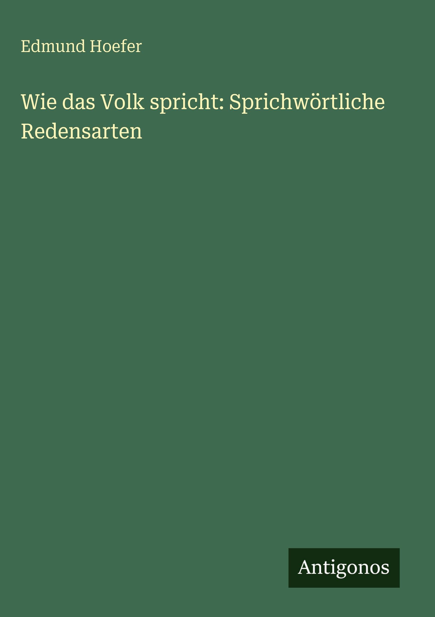 Vorderes Coverbild Wie das Volk spricht: Sprichwörtliche Redensarten