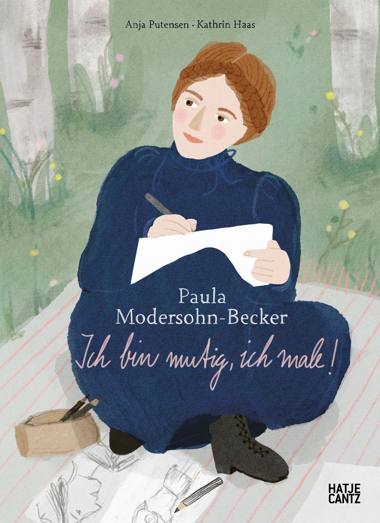 Vorderes Coverbild Paula Modersohn-Becker - Ich bin mutig, ich male | Kinderbuch über Kunst, Mut & Selbstvertrauen ab 8 Jahren