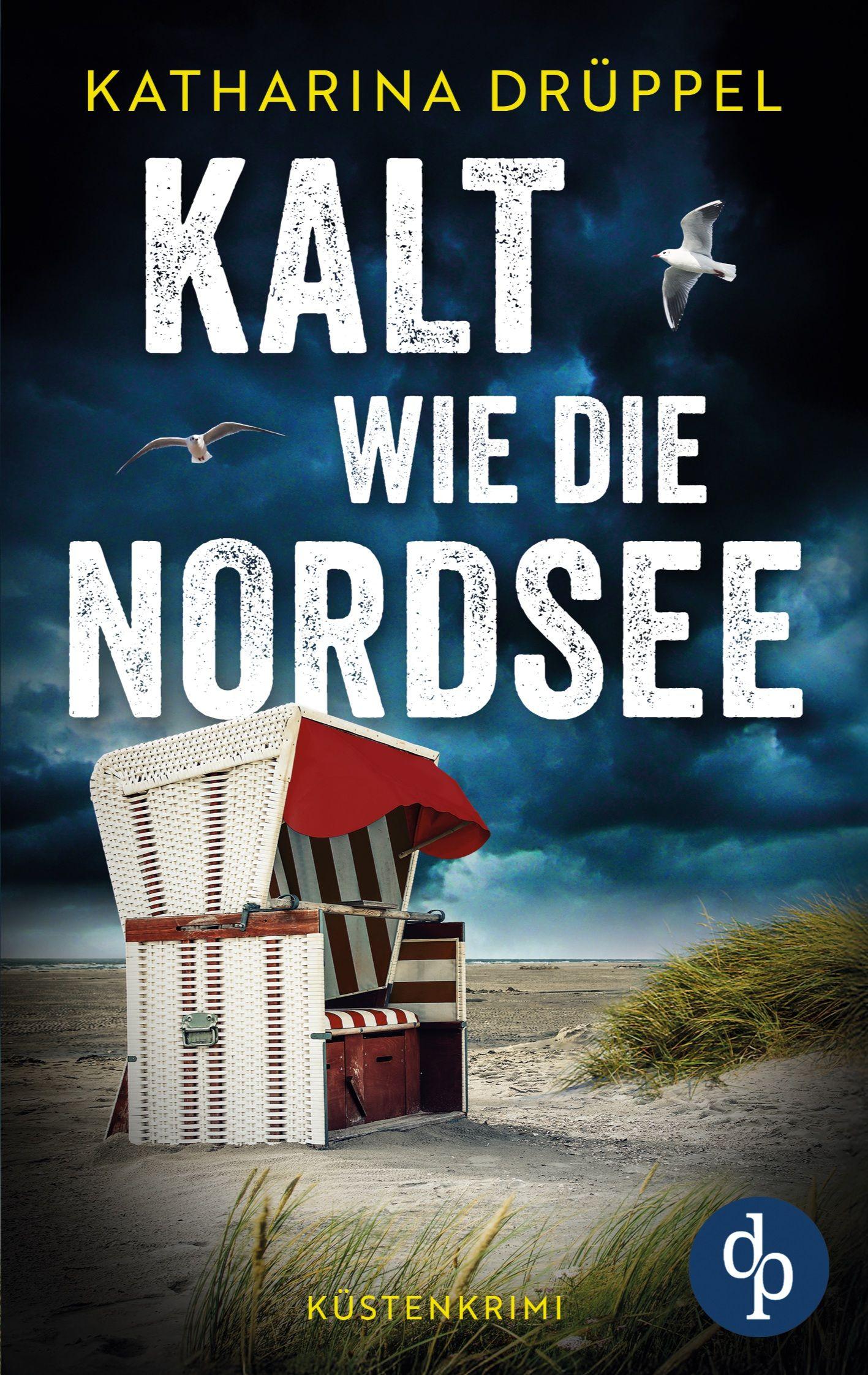 Vorderes Coverbild Kalt wie die Nordsee | Der spannende Küstenkrimi zwischen Aurich und den Inseln Spiekeroog und Langeoog