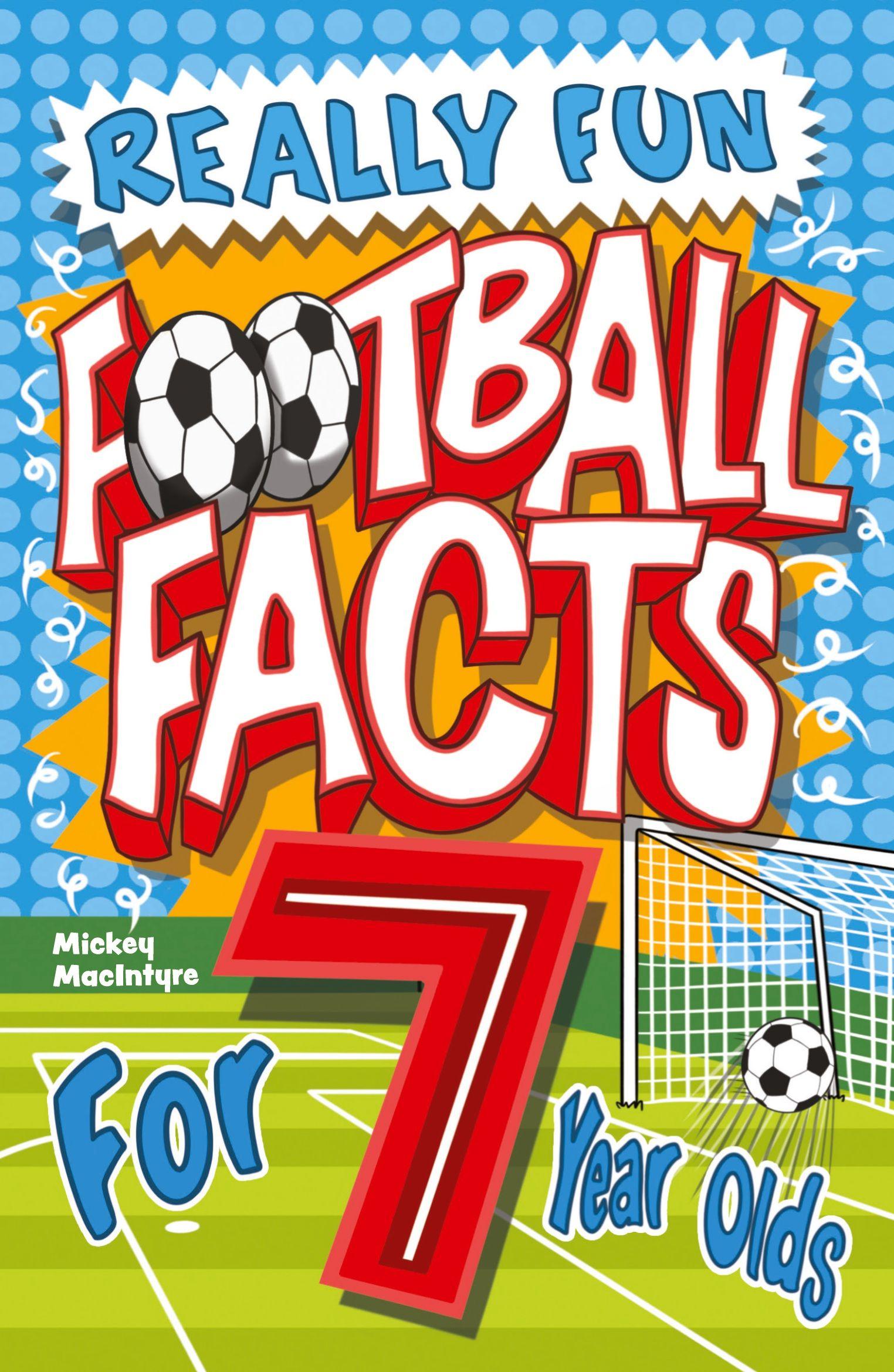 Vorderes Coverbild Really Fun Football Facts Book For 7 Year Olds