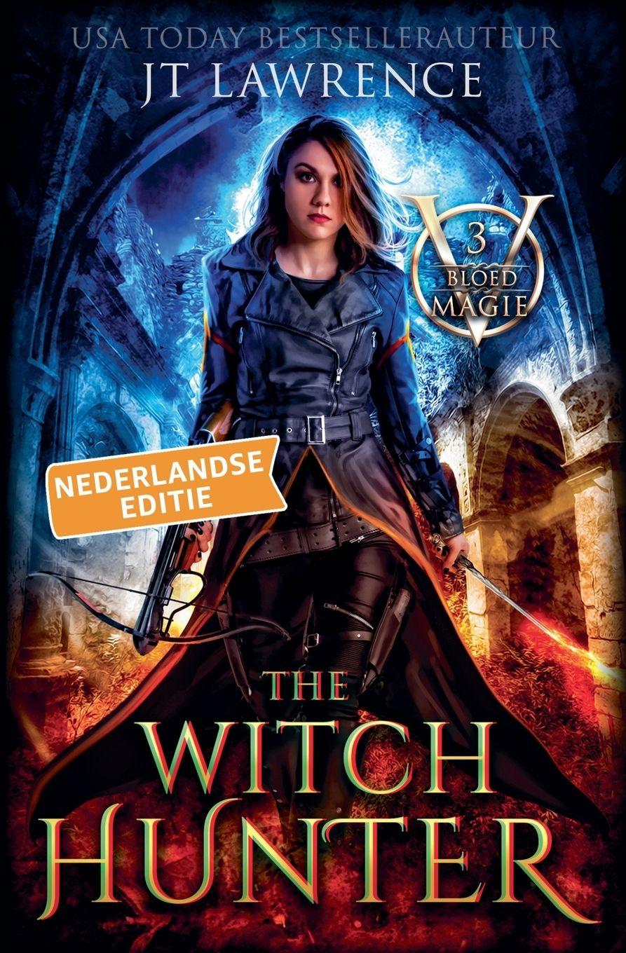 Vorderes Coverbild The Witch Hunter, Boek 3, een urban fantasy actie-avontuur