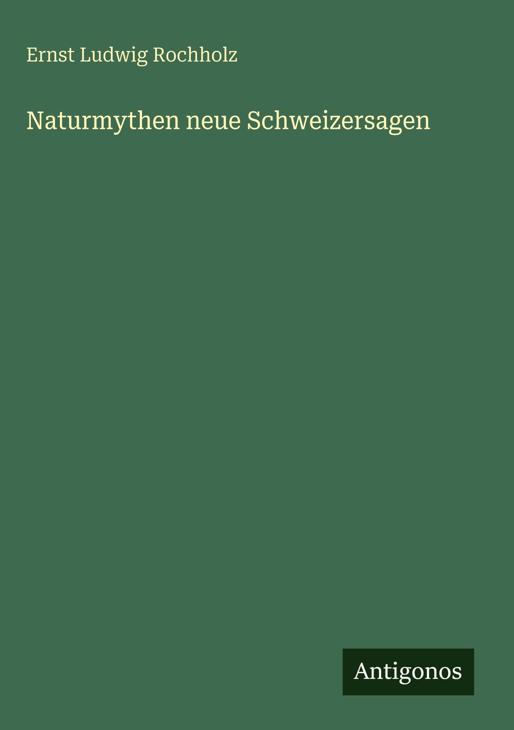 Vorderes Coverbild Naturmythen neue Schweizersagen
