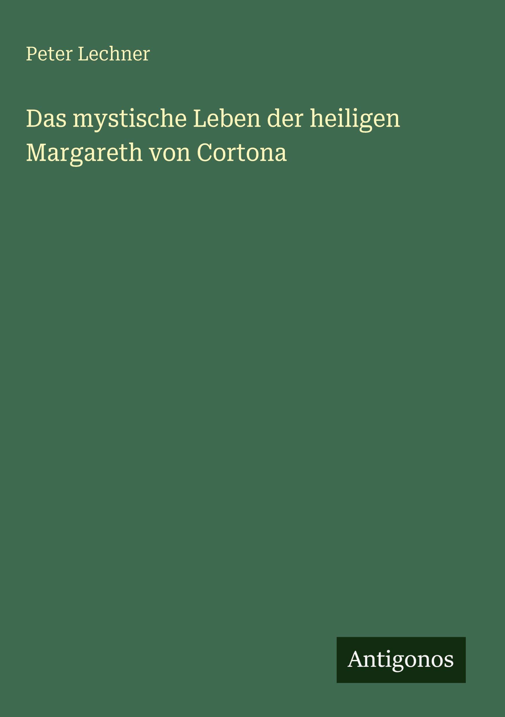 Vorderes Coverbild Das mystische Leben der heiligen Margareth von Cortona