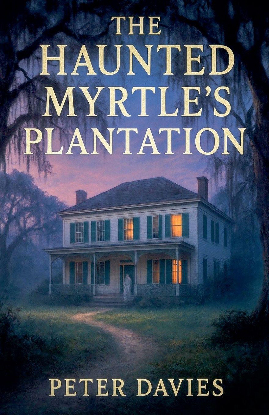 Vorderes Coverbild The Haunted Myrtle's plantation