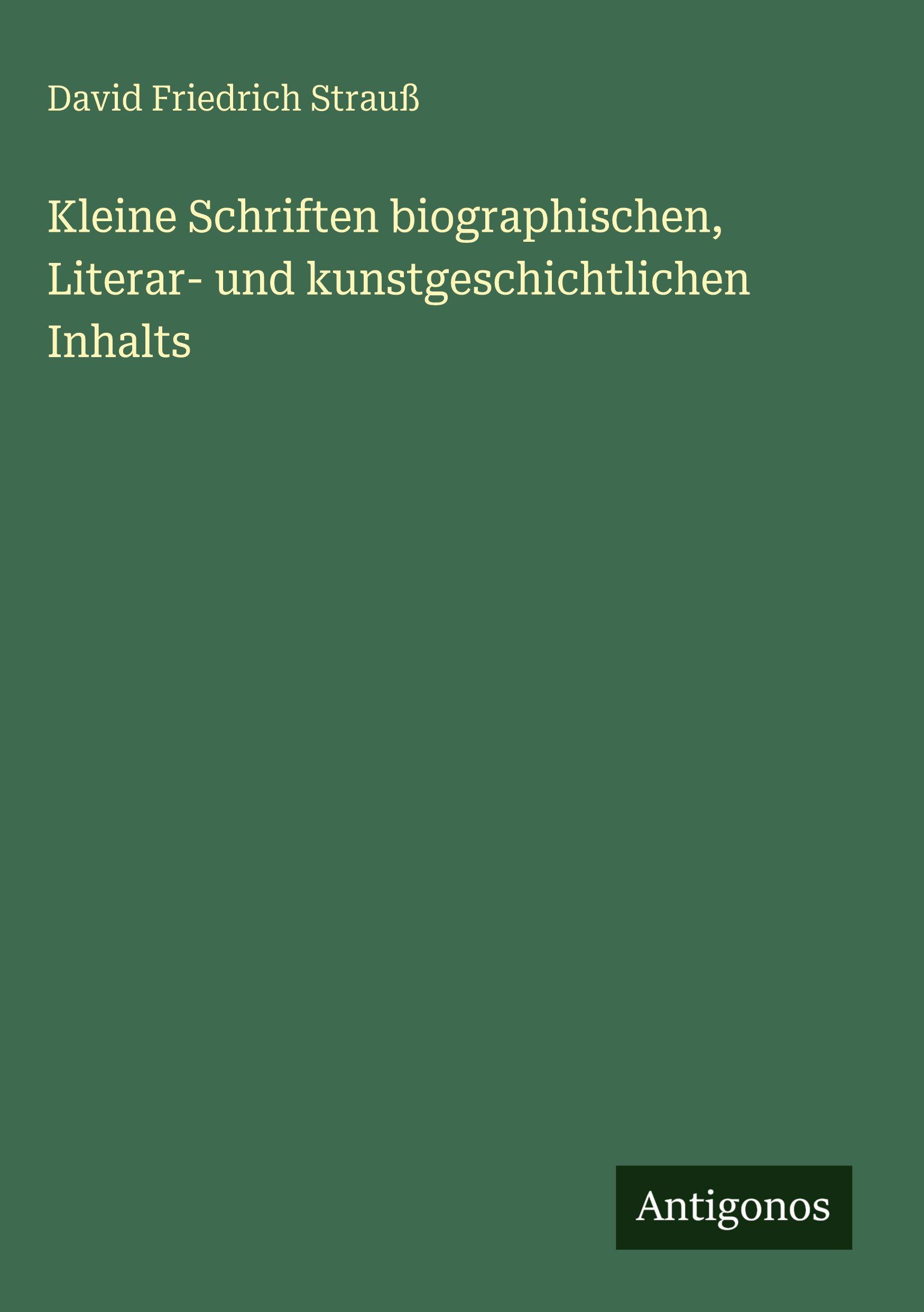 Vorderes Coverbild Kleine Schriften biographischen, Literar- und kunstgeschichtlichen Inhalts