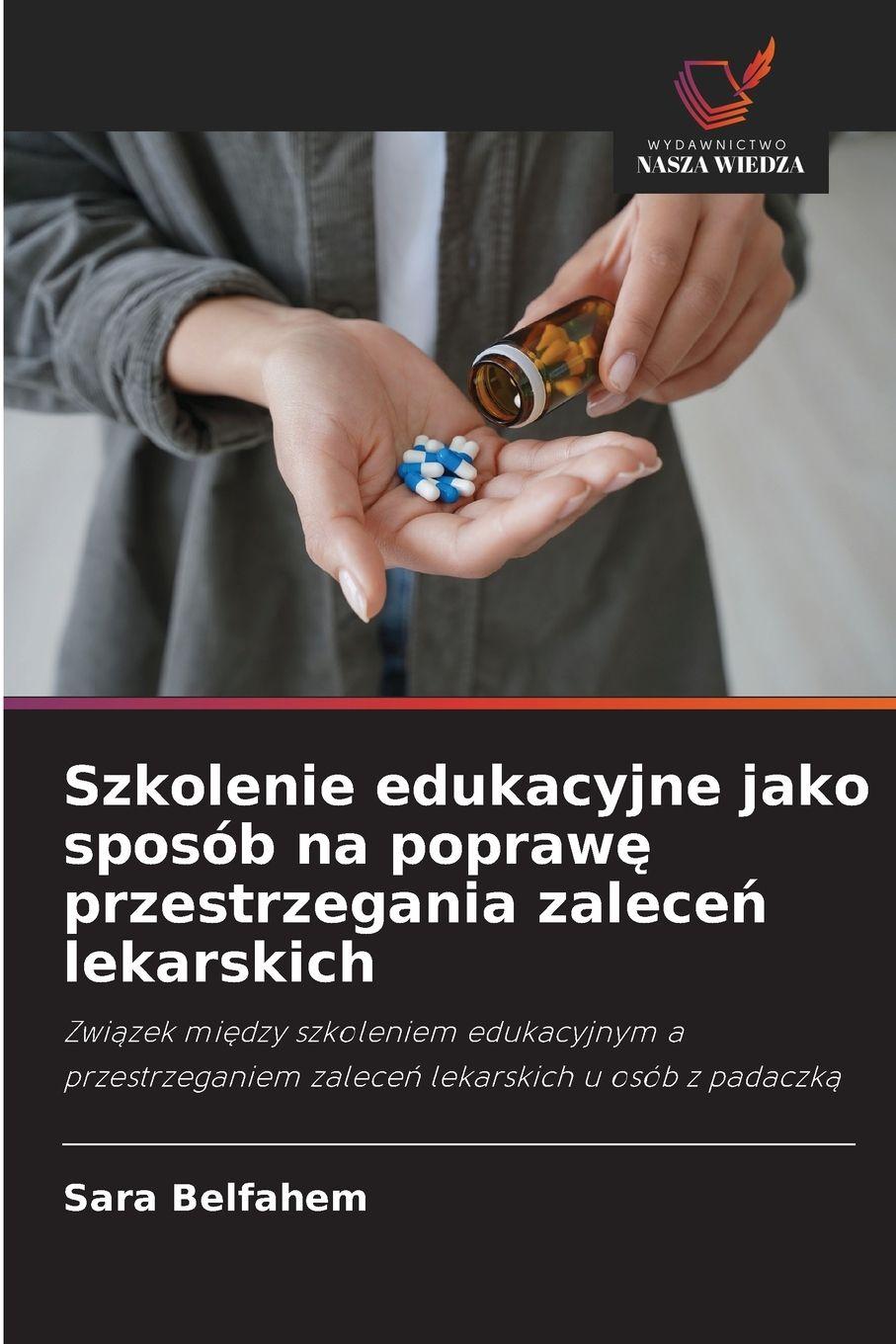 Vorderes Coverbild Szkolenie edukacyjne jako sposób na popraw¿ przestrzegania zalece¿ lekarskich