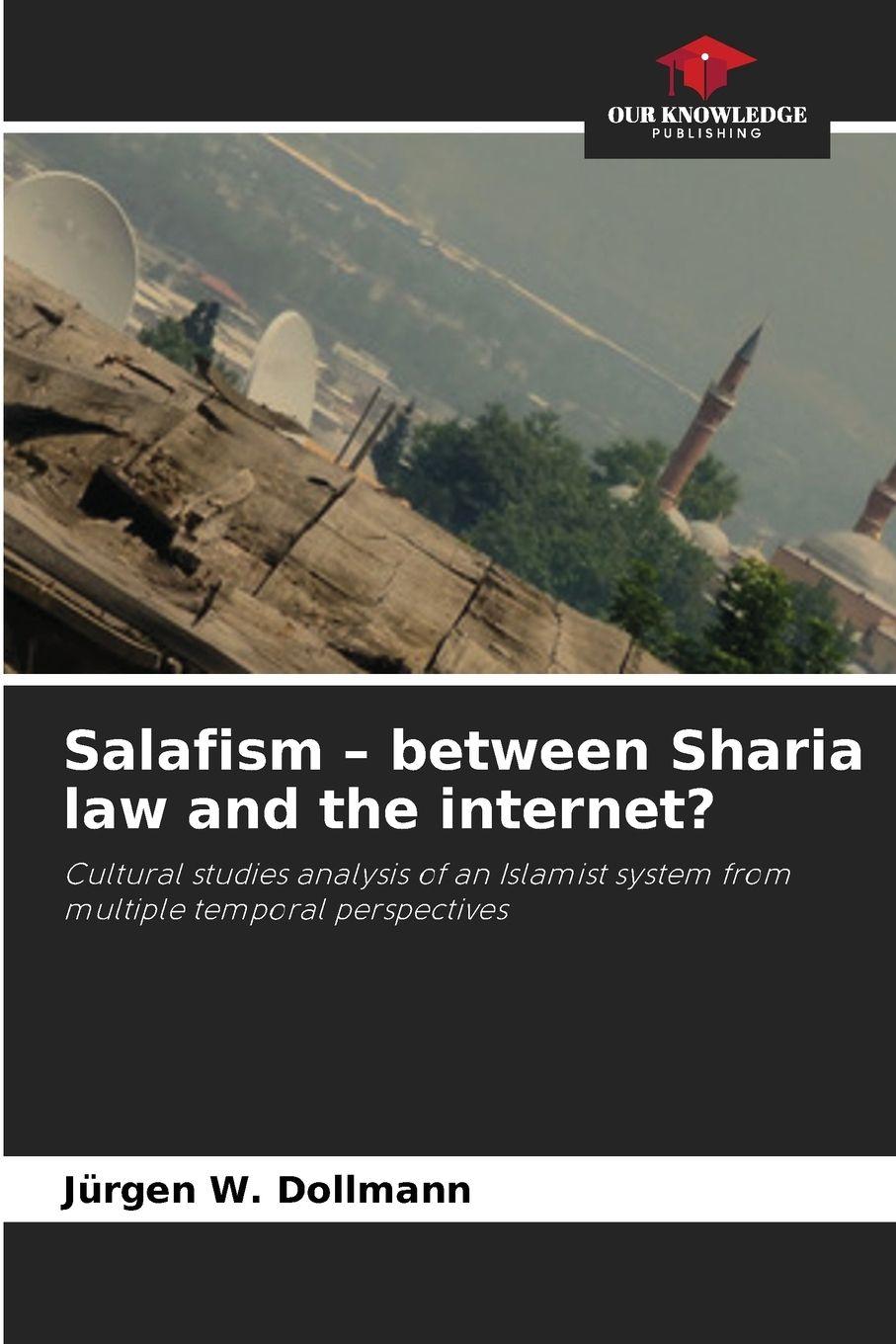 Vorderes Coverbild Salafism - between Sharia law and the internet?