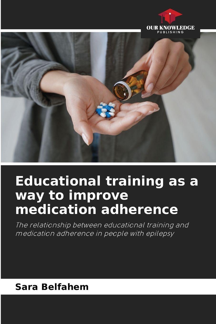 Vorderes Coverbild Educational training as a way to improve medication adherence