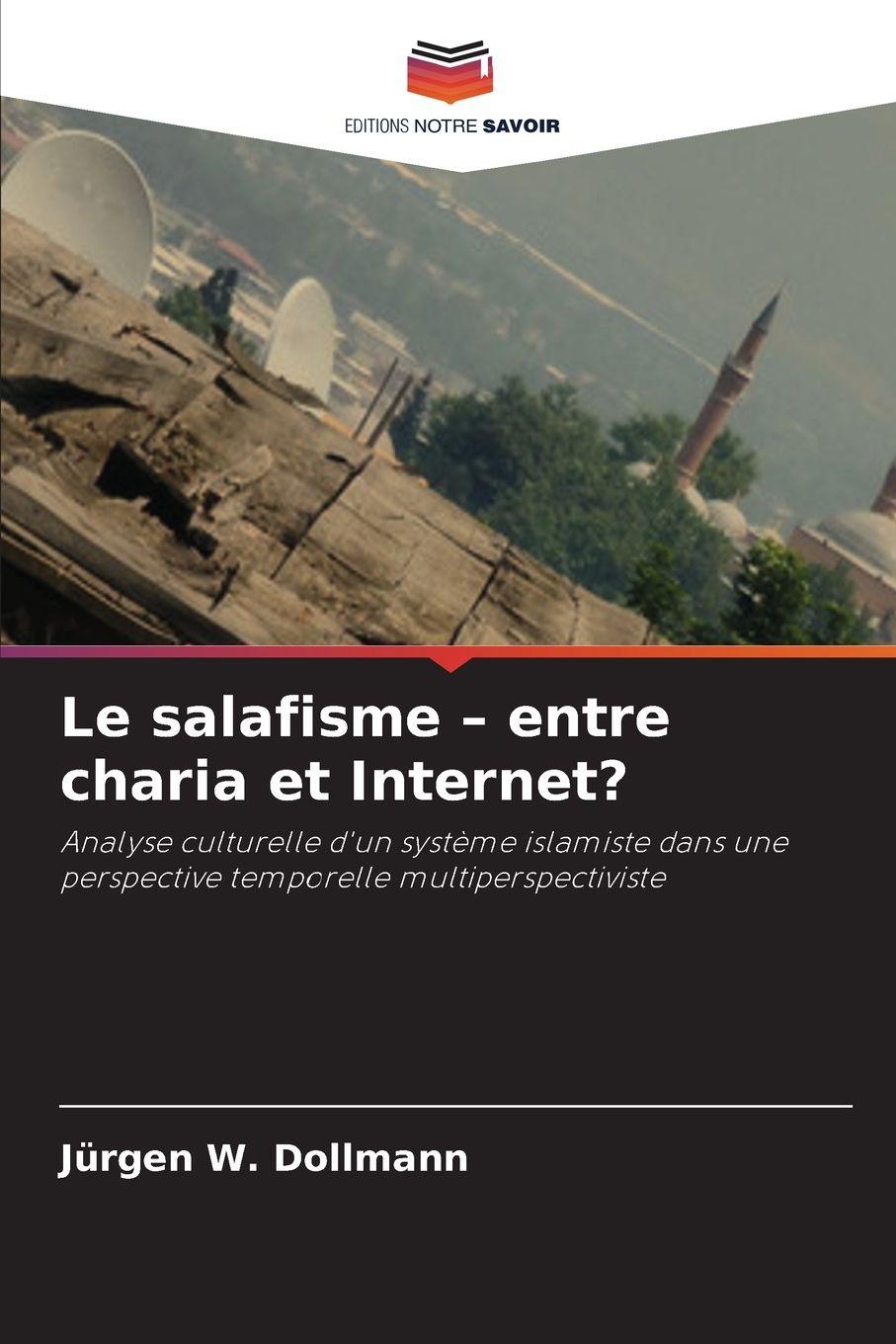 Vorderes Coverbild Le salafisme - entre charia et Internet?