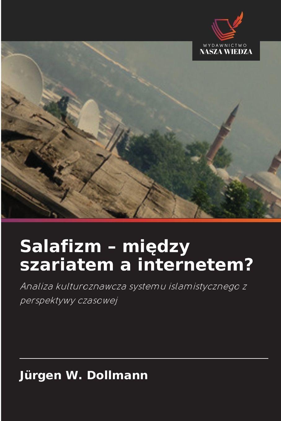 Vorderes Coverbild Salafizm - mi¿dzy szariatem a internetem?