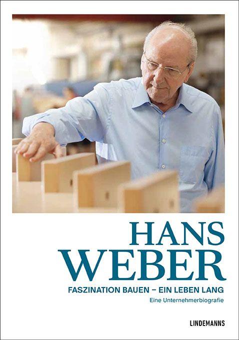 Vorderes Coverbild Hans Weber Faszination Bauen - ein Leben lang