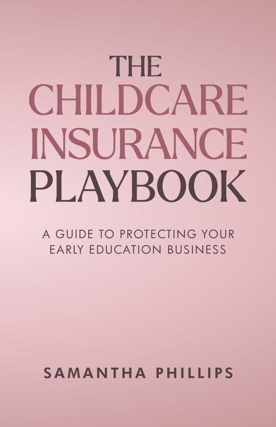 Vorderes Coverbild The Childcare Insurance Playbook