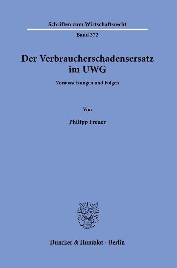 Vorderes Coverbild Der Verbraucherschadensersatz im UWG
