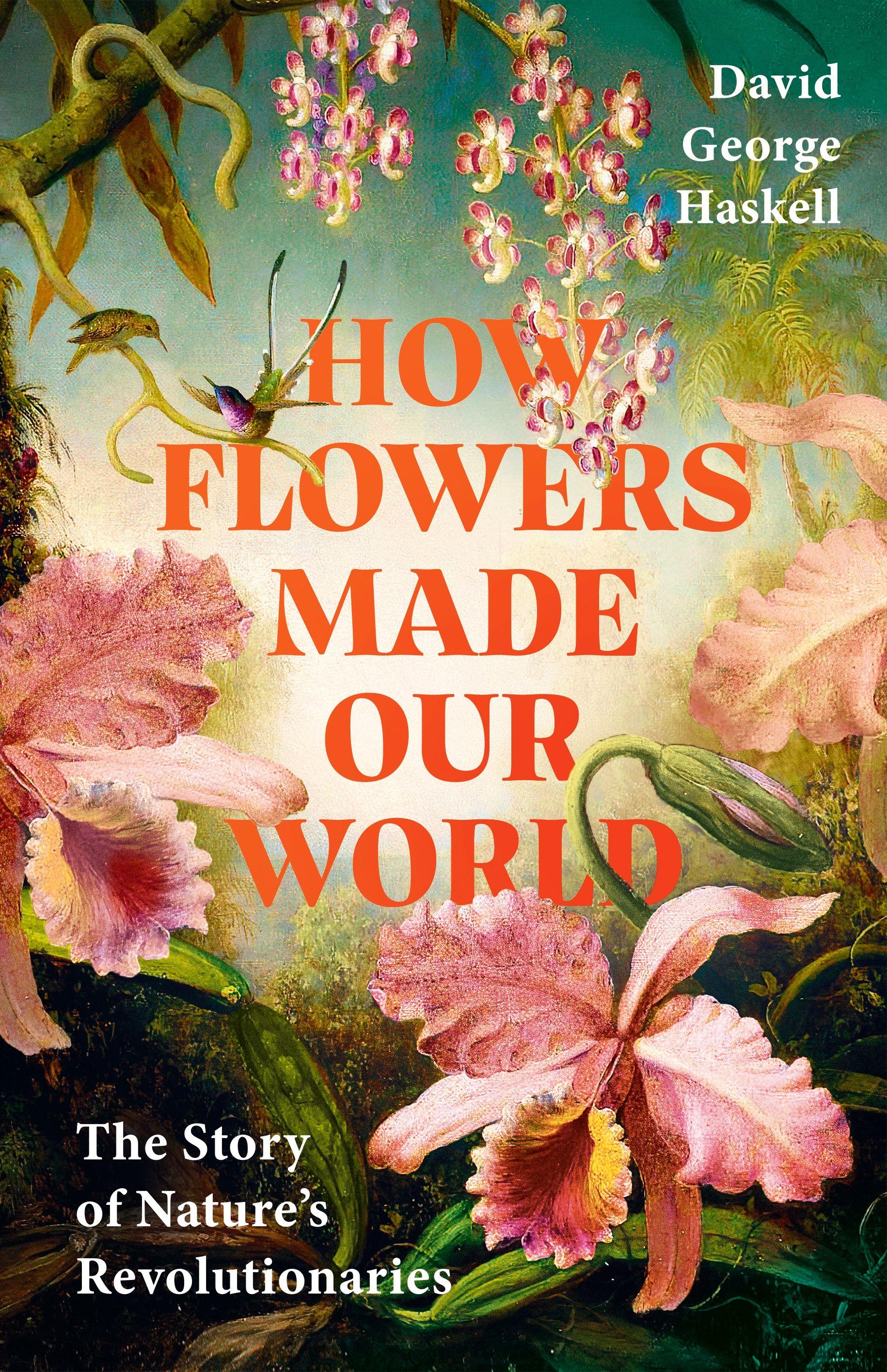 Vorderes Coverbild How Flowers Made Our World