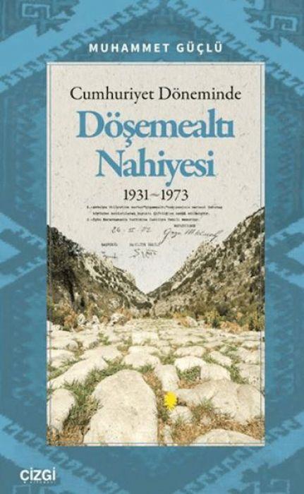 Vorderes Coverbild Cumhuriyet Döneminde Dösemealti Nahiyesi 1931-1973