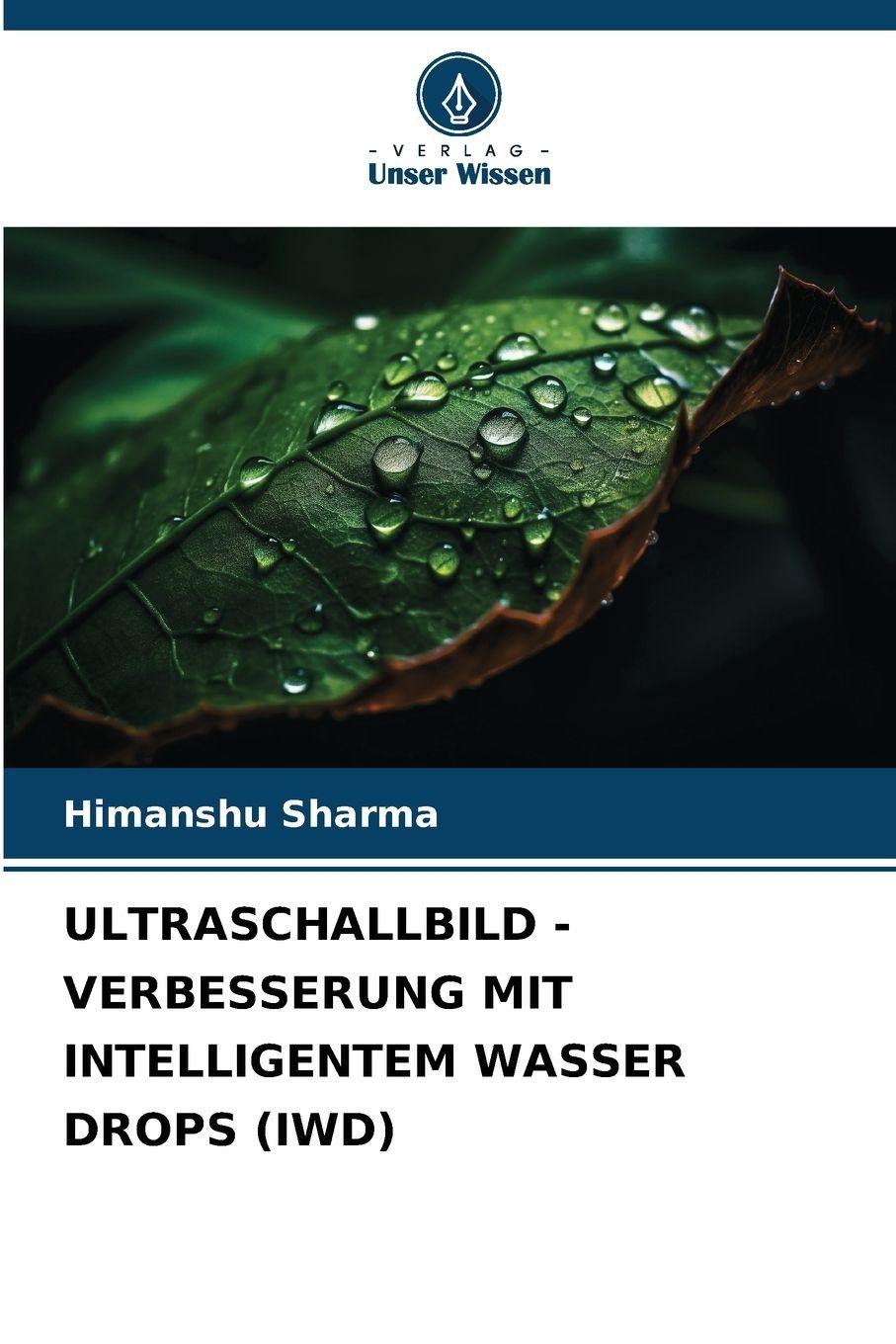 Vorderes Coverbild ULTRASCHALLBILD - VERBESSERUNG MIT INTELLIGENTEM WASSER DROPS (IWD)