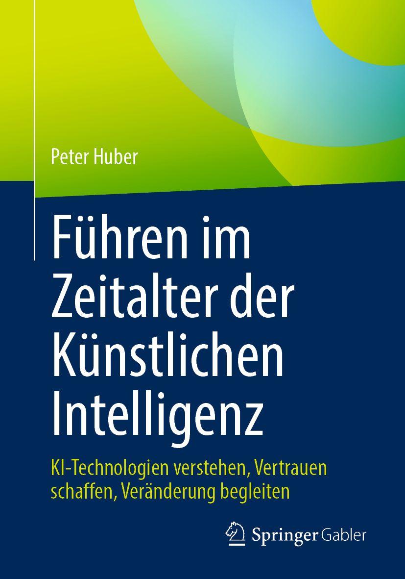 Vorderes Coverbild Führen im Zeitalter der Künstlichen Intelligenz